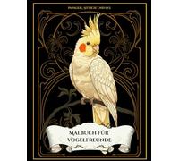 Malbuch für Vogelfreunde: Papageie, Sittiche und Co. : Illustrationen im Jugendstil (Jugendstil für Tierfreunde)