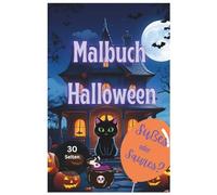 Malbuch Halloween Süßes oder Saures: Über 30 große,einfache Motive:Kürbisse,Geister,Monster & Hexen|Frühförderung von Kreativität & Motorik|Perfektes Geschenk zu Halloween füt Mädchen & Jungen