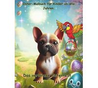 Malbuch Hunde ab 3: Das verlorene Osternest (Ginos kleine große Welt)
