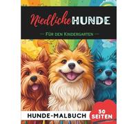 Malbuch Hunde für den Kindergarten: 50 Seiten einfache und lustige Hundemotive für Kleinkinder