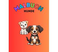 Malbuch Hunde - Wie sieht dein Hund aus?: Malen aus dem Herzen