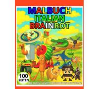 MALBUCH ITALIAN BRAINROT 100 SIDOR. Die meist viralen Animationscharaktere: Buch zum Ausmalen und Ausschneiden für Kinder