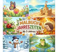 Malbuch Jahreszeiten für Kinder ab 3 Jahren - 40 Ausmalbilder: Frühling, Sommer, Herbst und Winter entdecken | Kindermalbuch mit extra dicken Linien für Kleinkinder