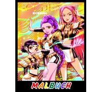 MALBUCH: K-Pop’s Demons Hunters malbuch male deine lieblingsidole in einer dunklen und fantastischen welt aus