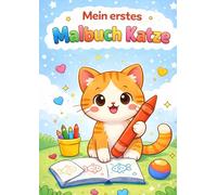 Malbuch Katze - Mein Tag mit der kleinen Katze: Einfaches Ausmalbuch für Kinder ab 2 Jahren mit großen Flächen, Alltagsszenen und Suchbildern