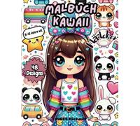 Malbuch kawaii Mädchen: Malbuch Kawaii Girl 8-12 Jahre - Bunte Abenteuer - 48 einzigartige Ausmalbilder für Mädchen 8-12 Jahre | Inspirierende Manga & Anime-Zeichnungen, Entspannung