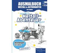 Malbuch kreatives Weltall Abendteuer: Astronauten, Raketen und Raumfahrt: Detailreiche Ausmalbilder mit Astronauten, Space-Shuttles, Raketen, ... Books für Kinder, Teenager und Erwachsene)