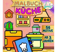 MALBUCH KÜCHE: BUNTE IDEEN FÜR KLEINE KÜCHENFANS