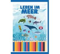 Malbuch:Leben im Meer: Malbuch für Kinder, Meer, Tiere, Fische, Kreative Beschäftigung