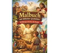 Malbuch mit biblischen Geschichten: 50 Bibelgeschichten für Kinder