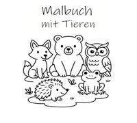 Malbuch mit Tieren: Ein einfaches Malbuch für Kinder - Tiere zum Ausmalen