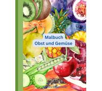 Malbuch Obst und Gemüse (Malbücher)