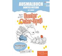 Malbuch Ostern & Frühling für Kinder ab 3 Jahren: Bunter Osterspaß mit Osterhasen, Lämmchen & fröhlichen Frühlingsmotiven zum Ausmalen (Storytellers ... Books für Kinder, Teenager und Erwachsene)
