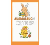 Malbuch Ostern: Süßes Malbuch für das Osternest