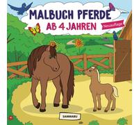 Malbuch Pferde ab 4 Jahren: Die schönsten Pferde, Fohlen und Ponys zum kreativen Ausmalen (2. Auflage)