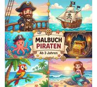 Malbuch Piraten für Kinder ab 3 Jahren - 40 Ausmalbilder: Piraten und Abenteuer | Lustige Crew, Auf dem Meer, Schätze und Ausrüstung, Auf der Insel | ... mit extra dicken Linien für Kleinkinder