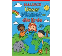 Malbuch Planet-Erde: Lasst uns unseren Planeten schützen!