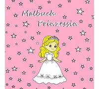 Malbuch Prinzessin für kleine Prinzessinnen ab 2 Jahren: Malbuch mit 40 süßen Motive von Prinzessinnen zum Ausmalen und Kritzeln - Ein tolles Geschenk für kleine Prinzessinnen