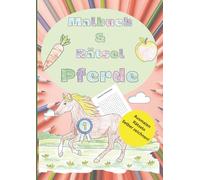 Malbuch & Rätsel "PFERDE" für kreative Mädchen und Jungen, die sich für den Reitsport begeistern: A4, genügend Platz für bunte Bilder, Wortsuche, ... Wissen über Pferde, Beschäftigung ohne Handy