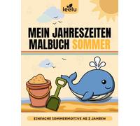 Malbuch Sommer ab 2 Jahren: 44 große und einfache Sommermotive für Kleinkinder | Strand, Tiere & Sonne zum Ausmalen (leelu Jahreszeiten-Malbücher)