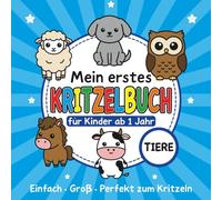 Malbuch Tiere ab 1 Jahr - Erstes Kritzelbuch für Kleinkinder mit dicken Linien: 40 einfache Tiermotive zum Ausmalen | Große Flächen für kleine Hände | Ideal für erste Malversuche