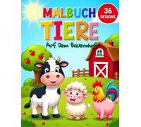 Malbuch Tiere Auf Dem Bauernhof: in zauberhaftes Ausmalbuch für kleine Künstler!