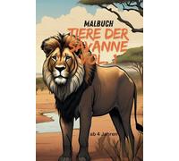 Malbuch - Tiere der Savanne Vol. 1: 2. Auflage jetzt auch für Fasermaler und Fineliner geeignet