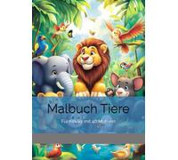 Malbuch Tiere: Für Kinder mit 40 Motiven