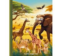Malbuch Tiere in Afrika (Malbücher)