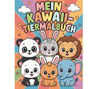 Malbuch Tiere - Kawaii Ausmalspaß für Kinder ab 4 | Große, einfache Motive zum Ausmalen: Süße Tiere im einheitlichen Stil - Chibi-Kawaii Designs mit klaren Linien, perfekt zum Ausmalen und Entspannen