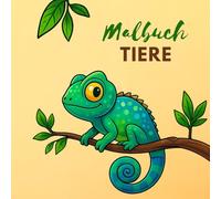 Malbuch Tiere: Niedliche Motive für Kinder von 4 bis 8 Jahren