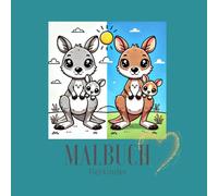 Malbuch Tierkinder: Süße Tierkinder zum Ausmalen und Entspannen Zauberhafte Tierbabys: Kreativer Malspaß für Jung und Alt