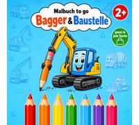 Malbuch to go - Bagger & Baustelle: Mein Mitnehm-Malbuch ab 2 Jahren mit großen, dicken Linien zum Ausmalen | Bagger, Kran & Baufahrzeuge | Das ideale ... to go - kreativer Spaß für unterwegs)