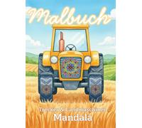 Malbuch Trecker & Landwirtschafts Mandala, schöne Motive verpackt in einzigartige Mandalas inspiriert durch den Dschungel - für Erwachsene & Kinder: ... in die eigene Kreativität - viel Spaß ;)