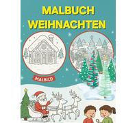 Malbuch Weihnachten: Mal und Suchbilder rund um die Weihnachtszeit. 65 lustige Motive