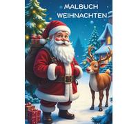 MALBUCH WEIHNACHTEN: Tauche ein in die Magie von Weihnachten!