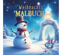 Malbuch - Weihnachtszauber für kleine Künstler. Mein erstes Weihnachtsmalbuch für Kinder ab 4 Jahren