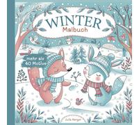 Malbuch Winter, Wintermalbuch, Malbuch für Kinder, süße Tiere, Wintermalbuch für Kinder ab 3 Jahren: Kreatives Ausmalbuch in Pastellfarben für Mädchen ... - Fördert Konzentration und Kreativität