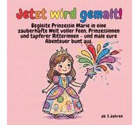 Malbuch Zauberhafte Welt - Jetzt wird gemalt!: Ein Malbuch voller Märchenfiguren und Magie. Für Kinder ab 3 Jahren