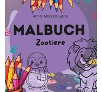 Malbuch - Zootiere ab 1 Jahr: Ausmalbuch mit großen und klaren Motiven (Mein erstes Malbuch ab 1 Jahr - 50 extra große Motive mit dicken Linien - ideal für kleine Kinderhände)
