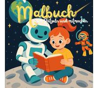 Malbuch zum Rätseln und mitmachen: Male, rate, entdecke - ein kreatives Mal-Abenteuer für Kinder wartet!