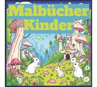 Malbücher Kinder: Malbücher für Kinder, einfach zum Ausmalen und Ausdrucken | 8,5 x 8,5 Zoll, 75 Seiten | Über 60 Zeichnungen ... Geschenk für ... und die Zeit abseits des Bildschirms.