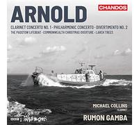 Malcolm Arnold: Clarinet Concerto No. 1; Philharmonic Concerto; Divertimento No. 2; The Padstow Lifeboat; Commonwealth Christmas Overture; Larch Trees