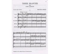 Malcolm Arnold: Three Shanties For Wind Quintet Op.4 (Full Score). Partituras para Quinteto de Vientos