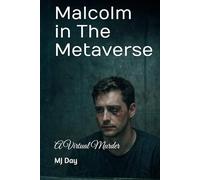 Malcolm in The Metaverse: A Virtual Murder (The Executive)