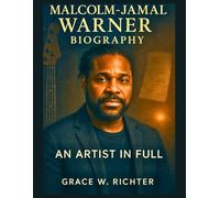 MALCOLM-JAMAL WARNER BIOGRAPHY: An Artist In Full