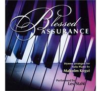 Malcolm Kogut, performed by Les Stahl - Blessed Assurance - Hymns arranged for Solo Piano (US Import)