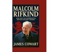 MALCOLM RIFKIND: WHO WAS THE CONSERVATIVE BRITAIN COULDN'T IGNORE?