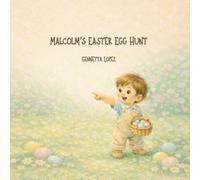 Malcolm’s Easter Egg Hunt