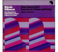 Malcolm Williamson - Piano Concerto No. 2 / Concerto For 2 Pianos and Strings